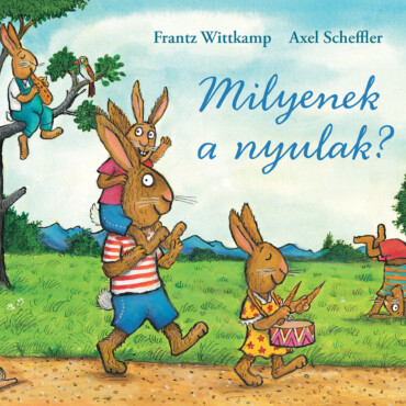 Milyenek a nyulak? - ELŐRENDELHETŐ
