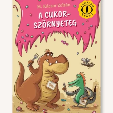 A cukorszörnyeteg -ELŐRENDELHETŐ