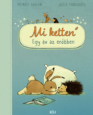 Mi ketten - Egy év az erdőben - ELŐRENDELHETŐ