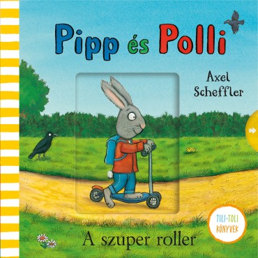 Pipp és Polli - A szuper roller - ELŐRENDELHETŐ