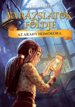 Varázslatok Földje - Az arany homokóra