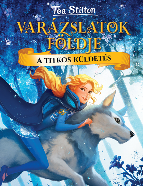 A titkos küldetés (Varázslatok földje)