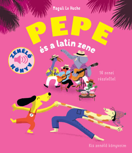 Pepe és a latin zene – ELŐRENDELHETŐ