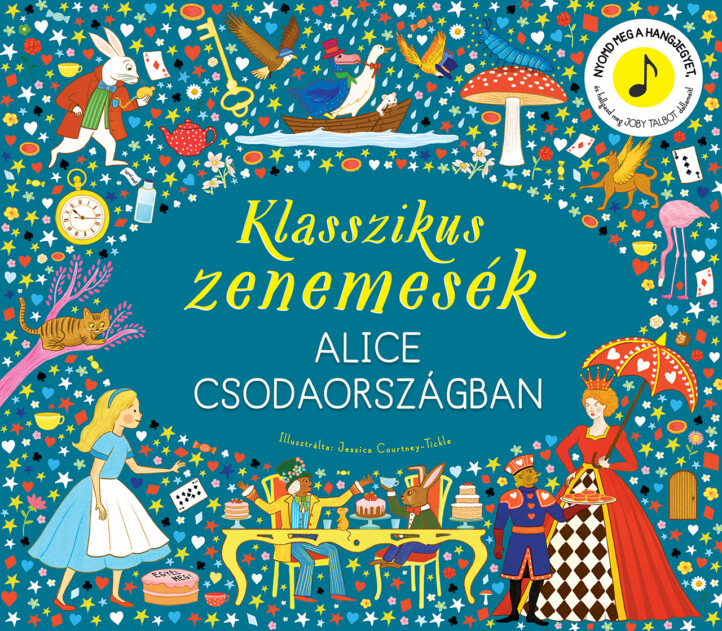 Klasszikus zenemesék: Alice Csodaországban - ELŐRENDELHETŐ