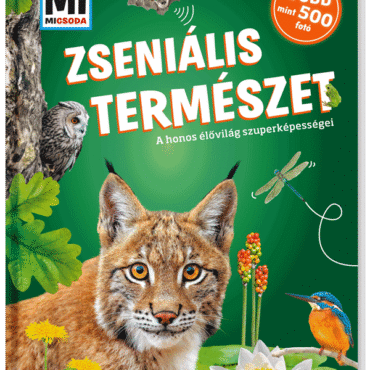 Mi MICSODA Zseniális természet – A honos élővilág szuperképességei