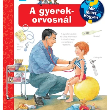 A gyerekorvosnál – Mit? Miért? Hogyan? (29.)