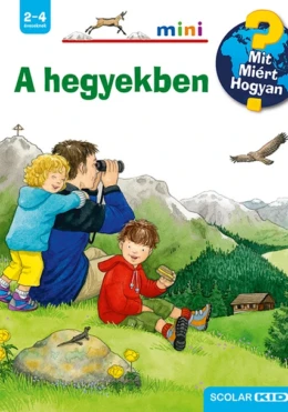 A hegyekben – Mit? Miért? Hogyan? Mini (14.)