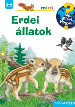 Erdei állatok – Mit? Miért? Hogyan? Mini (68.)
