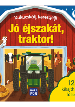 Kukucskálj, keresgélj! – Jó éjszakát, traktor!