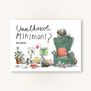 Unatkozol, Minimoni?