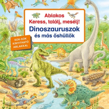 Ablakos Keress, találj, mesélj! Dinoszauruszok