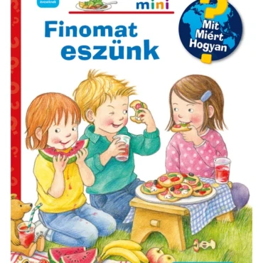 Finomat eszünk – Mit? Miért? Hogyan? Mini (77.)