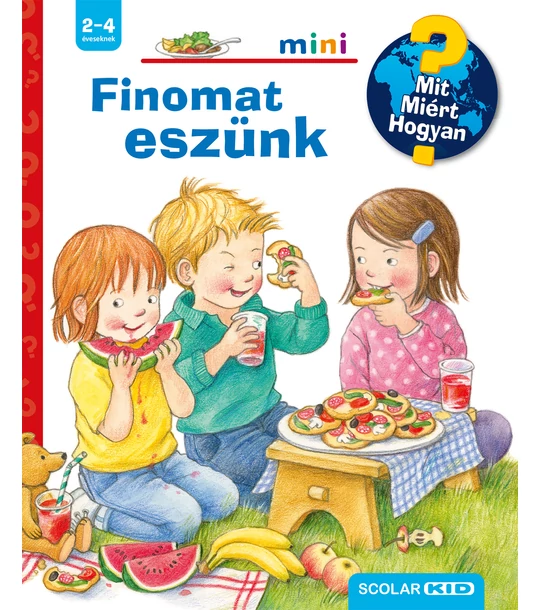 Finomat eszünk – Mit? Miért? Hogyan? Mini (77.)