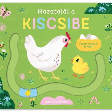 Hazatalál a kiscsibe