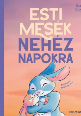 Esti mesék nehéz napokra