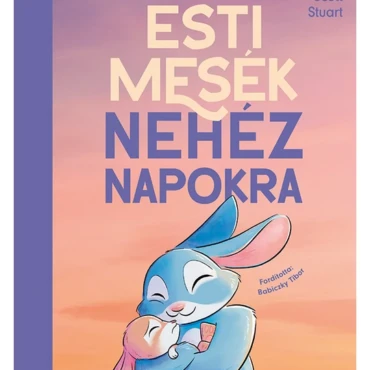 Esti mesék nehéz napokra