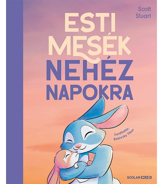 Esti mesék nehéz napokra