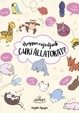 Hogyan rajzoljunk cuki állatokat?