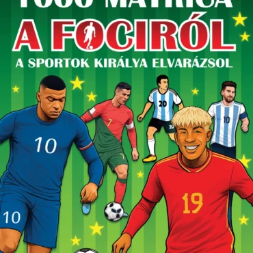 1000 matrica a fociról - A sportok királya elvarázsol