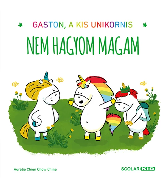 Gaston, a kis unikornis – Nem hagyom magam