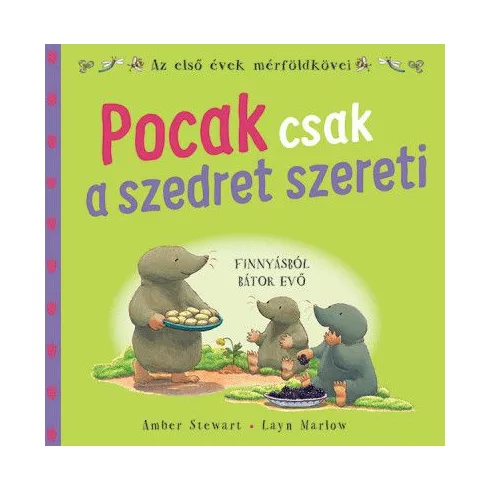 Pocak csak a szedret szereti