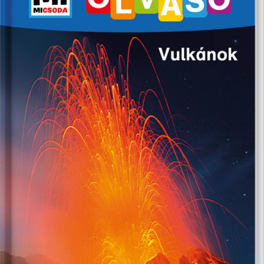 Mi MICSODA Olvasó – Vulkánok