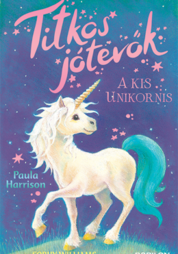 Titkos jótevők – A kis unikornis
