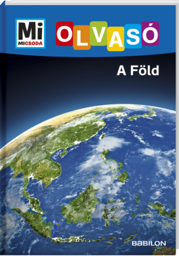 Mi MICSODA Olvasó – A Föld