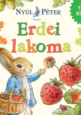 Nyúl Péter világa - Erdei lakoma