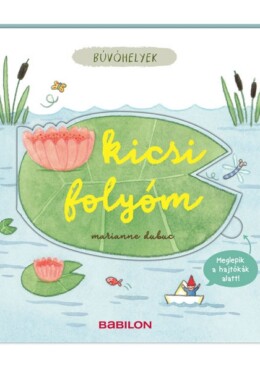 Búvóhelyek – Kicsi folyóm