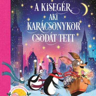 A kisegér, aki karácsonykor csodát tett - ELŐRENDELHETŐ