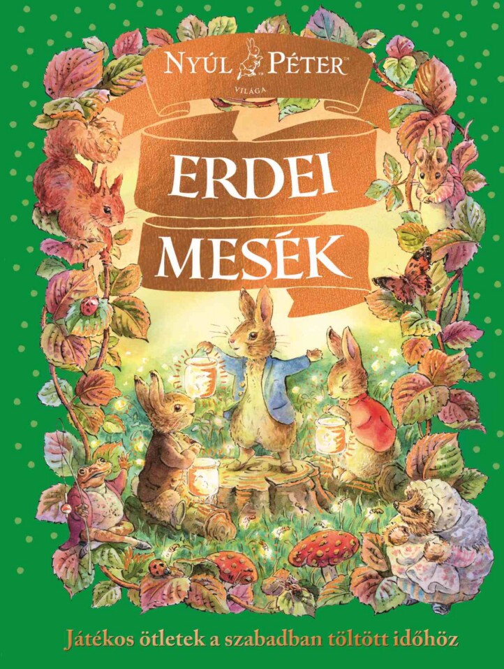 Nyúl Péter világa - Erdei Mesék - ELŐRENDELHETŐ