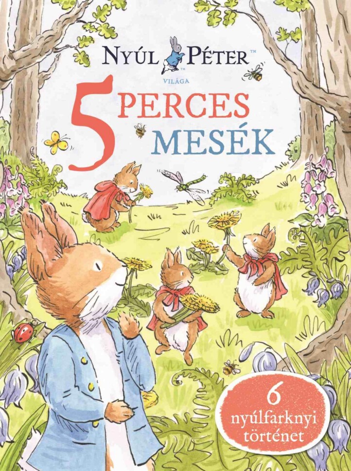 Nyúl Péter világa - Nyúl Péter 5 perces mesék - ELŐRENDELHETŐ
