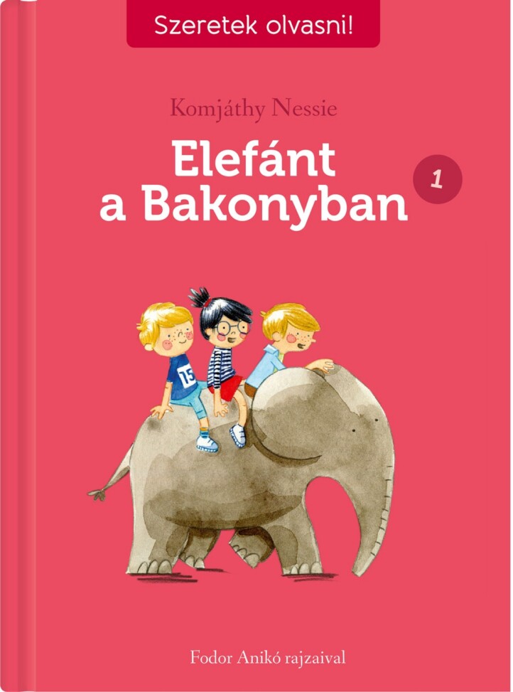 Szeretek olvasni! – Elefánt a Bakonyban 1.
