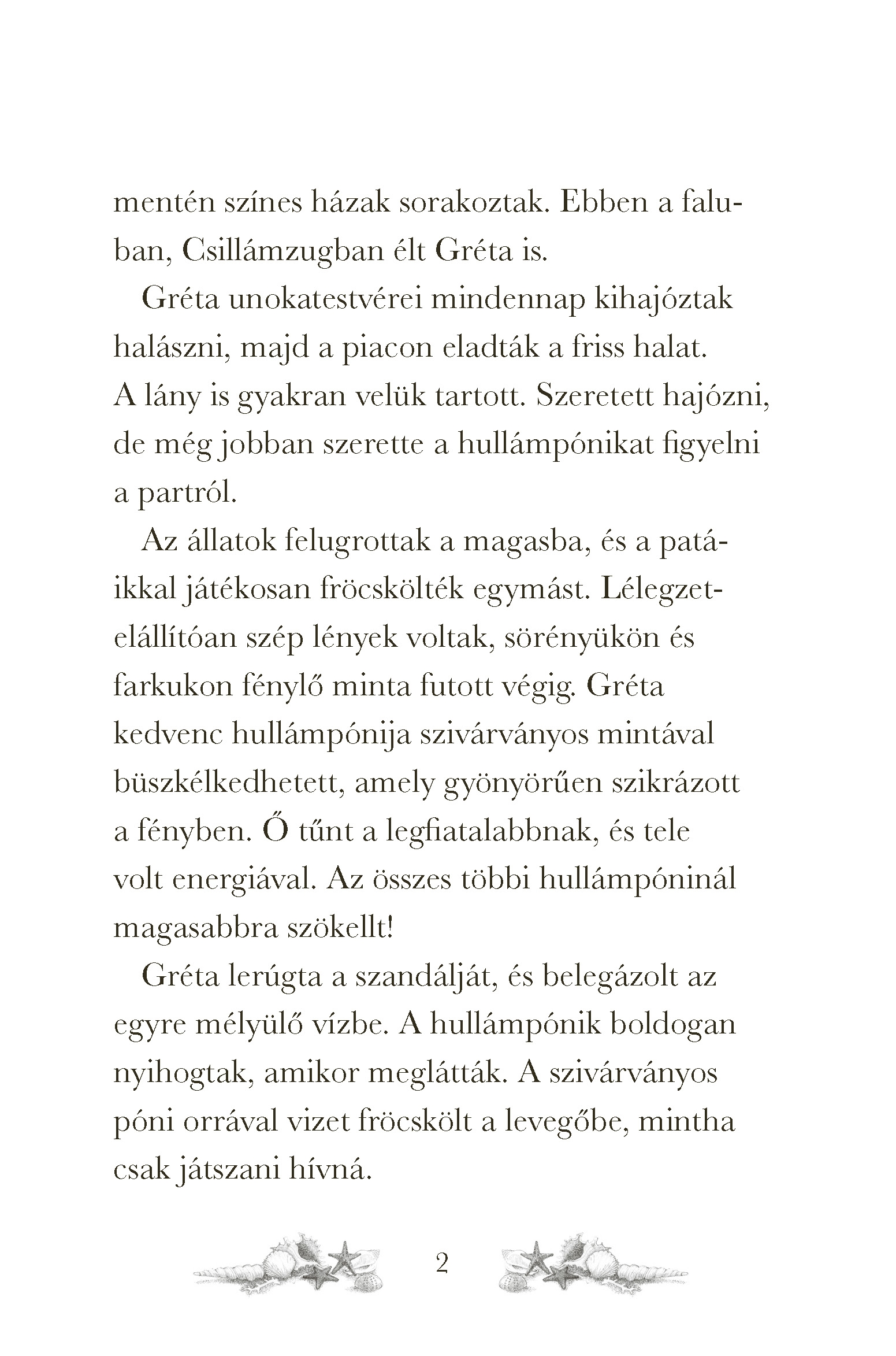 Titkos jótevők – A kis hullámpóni - Image 3