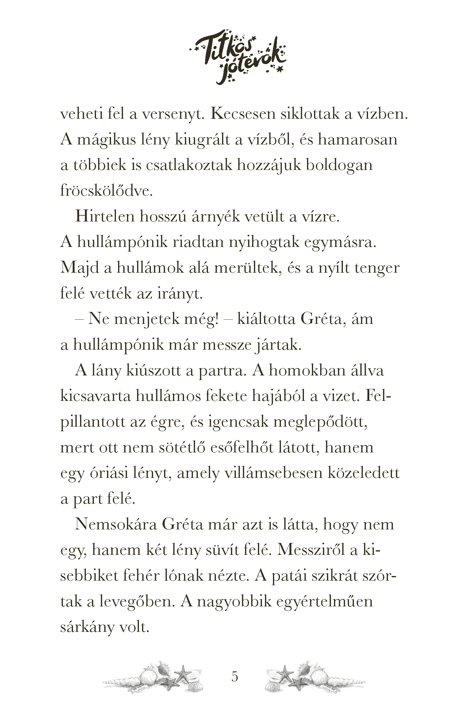 Titkos jótevők – A kis hullámpóni - Image 6