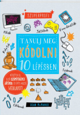 Tanulj meg kódolni 10 lépésben!
