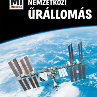 Nemzetközi Űrállomás - Mi micsoda