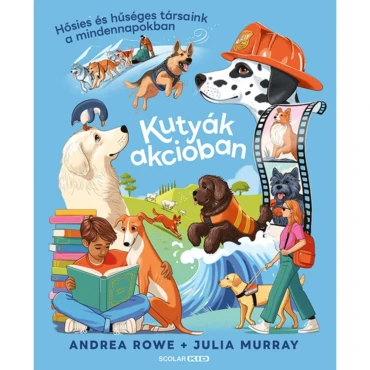 Kutyák akcióban – Hősies és hűséges társaink a mindennapokban