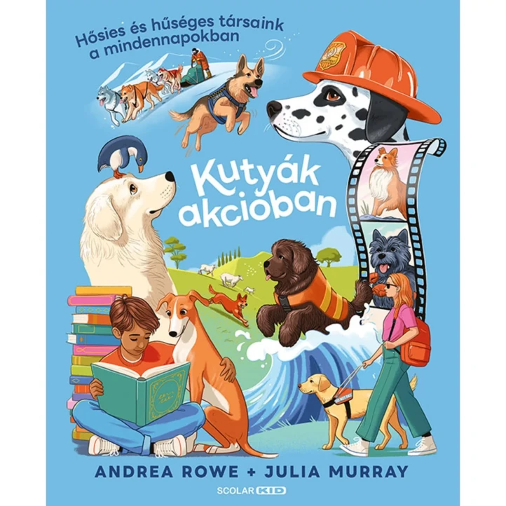 Kutyák akcióban – Hősies és hűséges társaink a mindennapokban