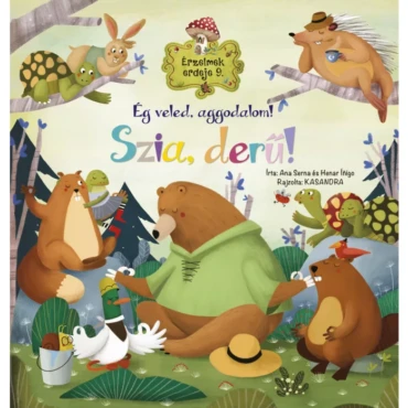 Érzelmek erdeje 9. - Ég veled, aggodalom! Szia, derű!
