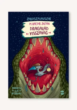 Dragalád visszavág – Zabaszauruszok 4.