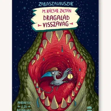 Dragalád visszavág – Zabaszauruszok 4.