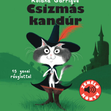 Csizmás kandúr - Kis zenélő könyveim - ELŐRENDELHETŐ