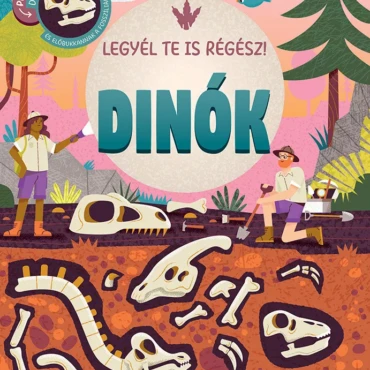 Legyél te is régész! - Dinók