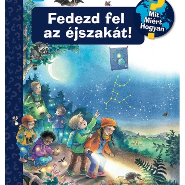 Fedezd fel az éjszakát! – Mit? Miért? Hogyan? (76.)