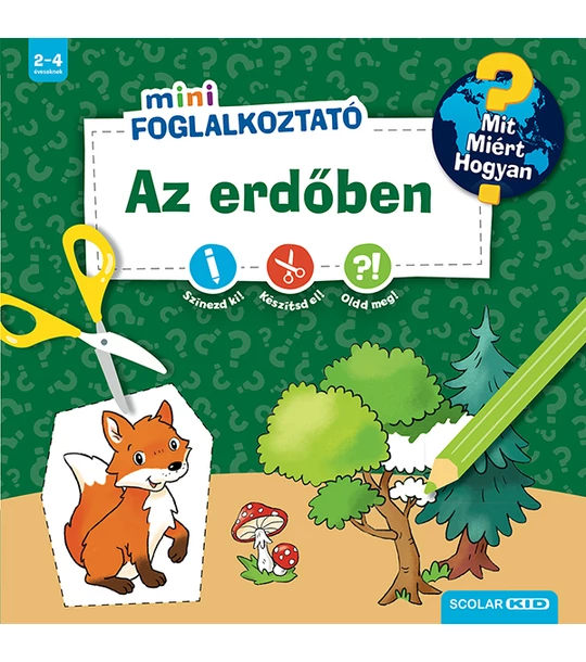 Az erdőben (Mit? Miért? Hogyan? Mini Foglalkoztató)