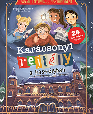 Karácsonyi rejtély a kastélyban – Adventi nyomozós naptárregény