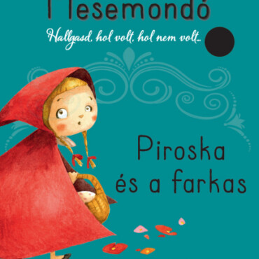 Piroska és a farkas - Mesemondó