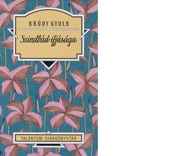 Szindbád Ifjúsága - Talentum Diákkönyvtár -